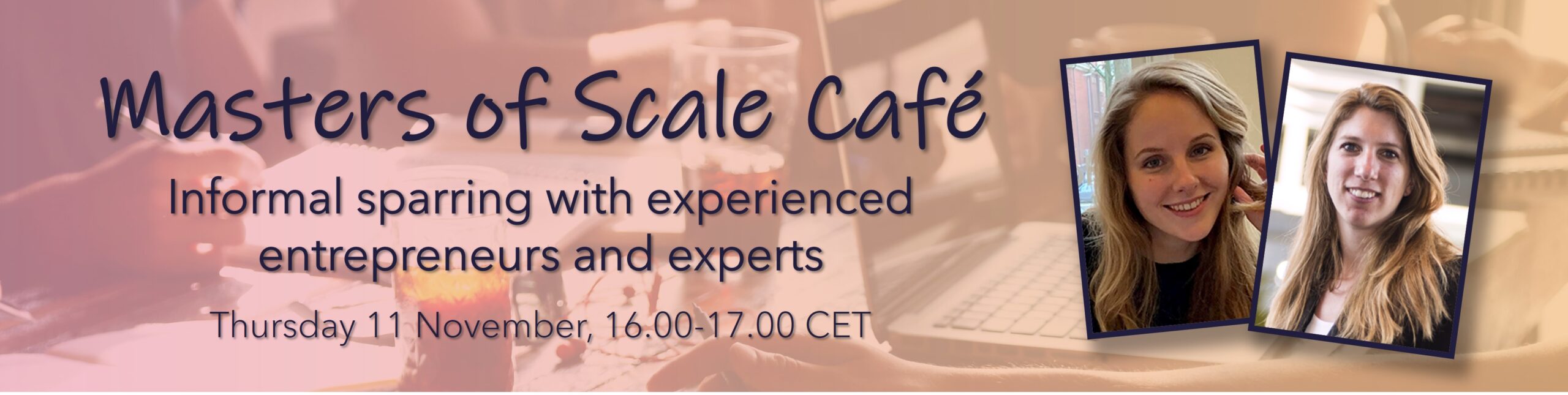 Masters of Scale Café with Yvonne Greeuw & Martine Nieuwenhuizen, Delft Enterprises